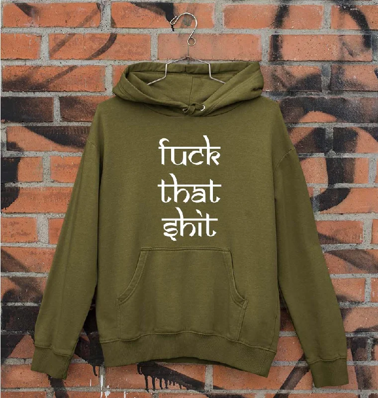 Fuck That Shit Unisex Hoodie for Men/Women