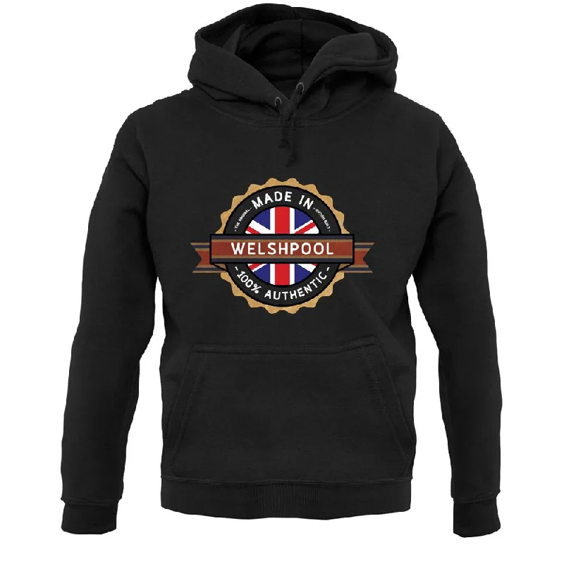 Made In Welshpool 100% Authentic Unisex Hoodie